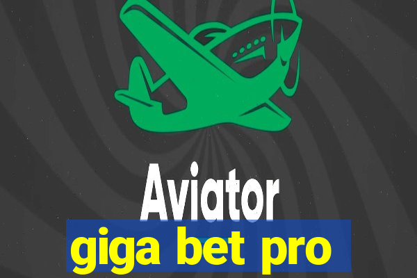 giga bet pro